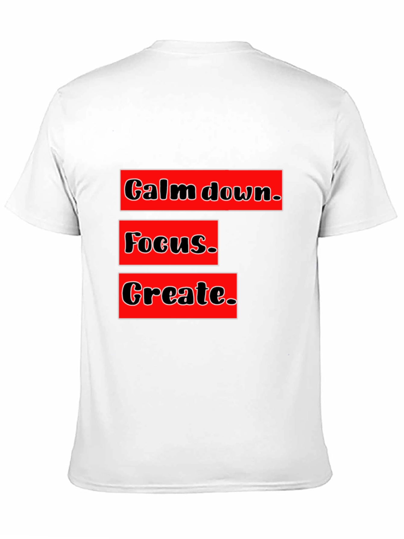 Calm Focus Create Graphic T-Shirt - Motivational Design