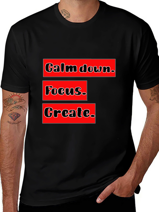Calm Focus Create Graphic T-Shirt - Motivational Design
