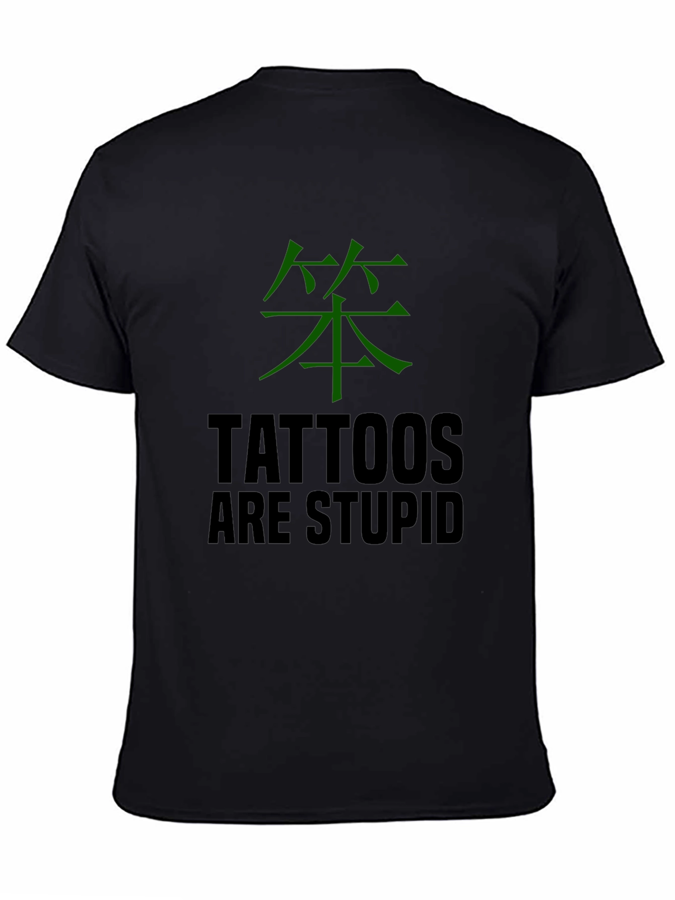 Tattoos Are Stupid T-Shirt