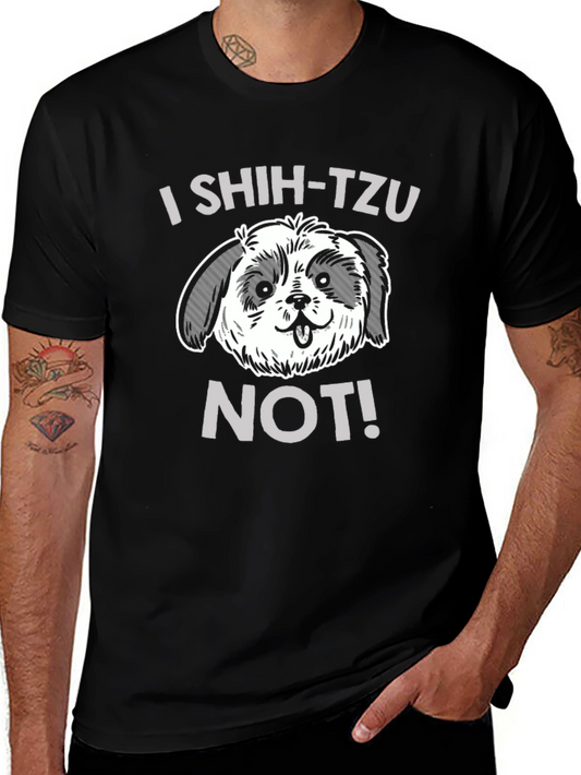 I Shih Tzu Not! Funny Dog Lover Graphic T-Shirt