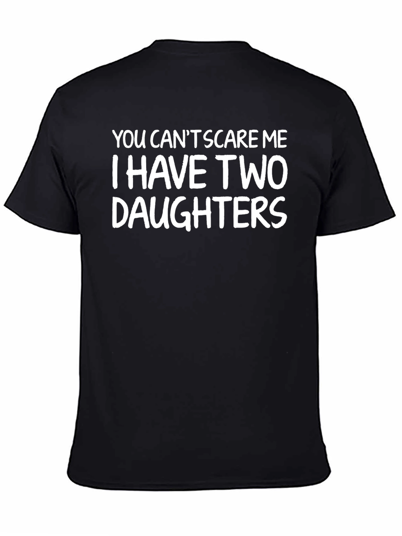 Funny Dad T-Shirt: I Have Two Daughters