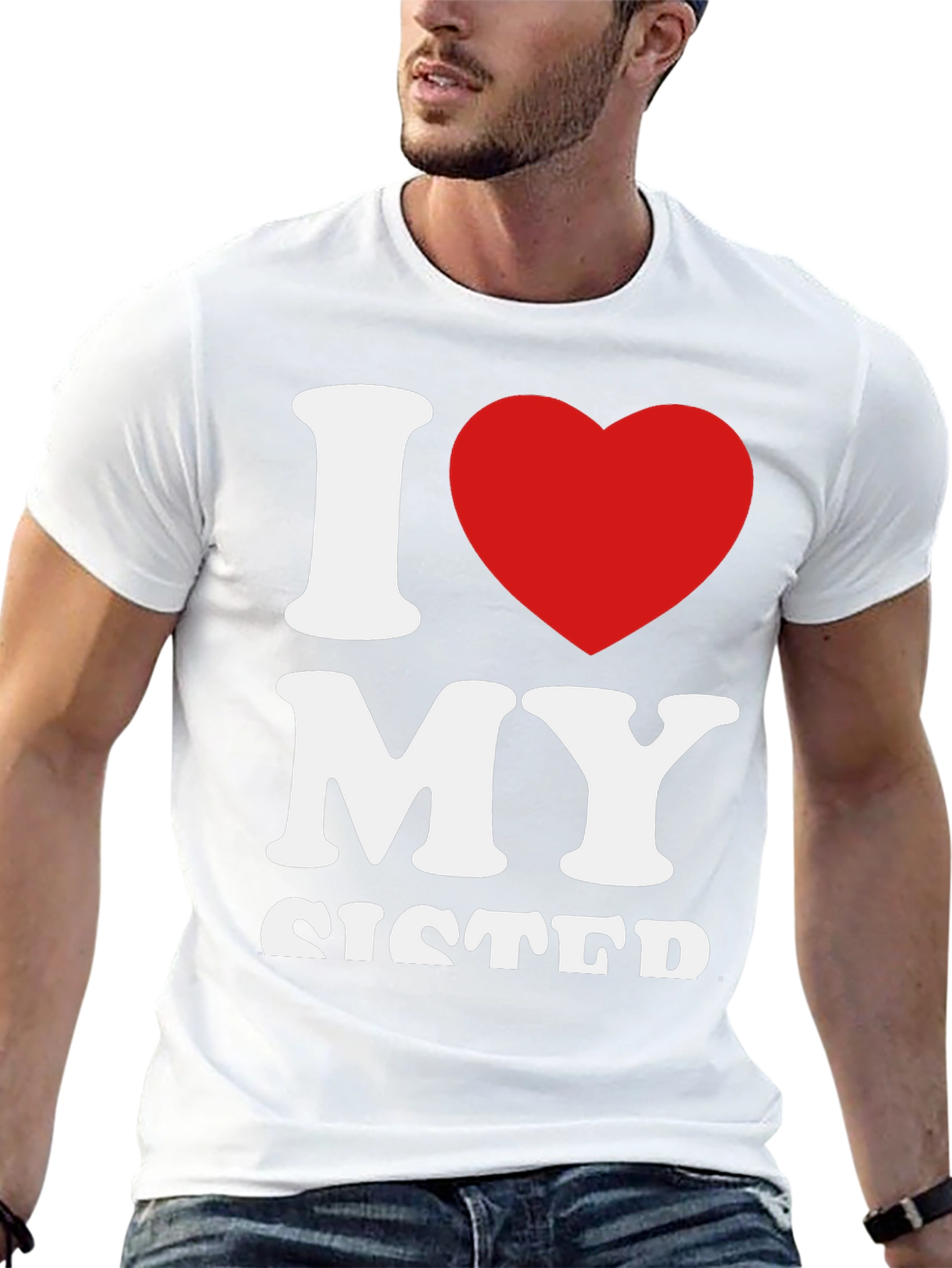 I Love My Sister Graphic T-Shirt