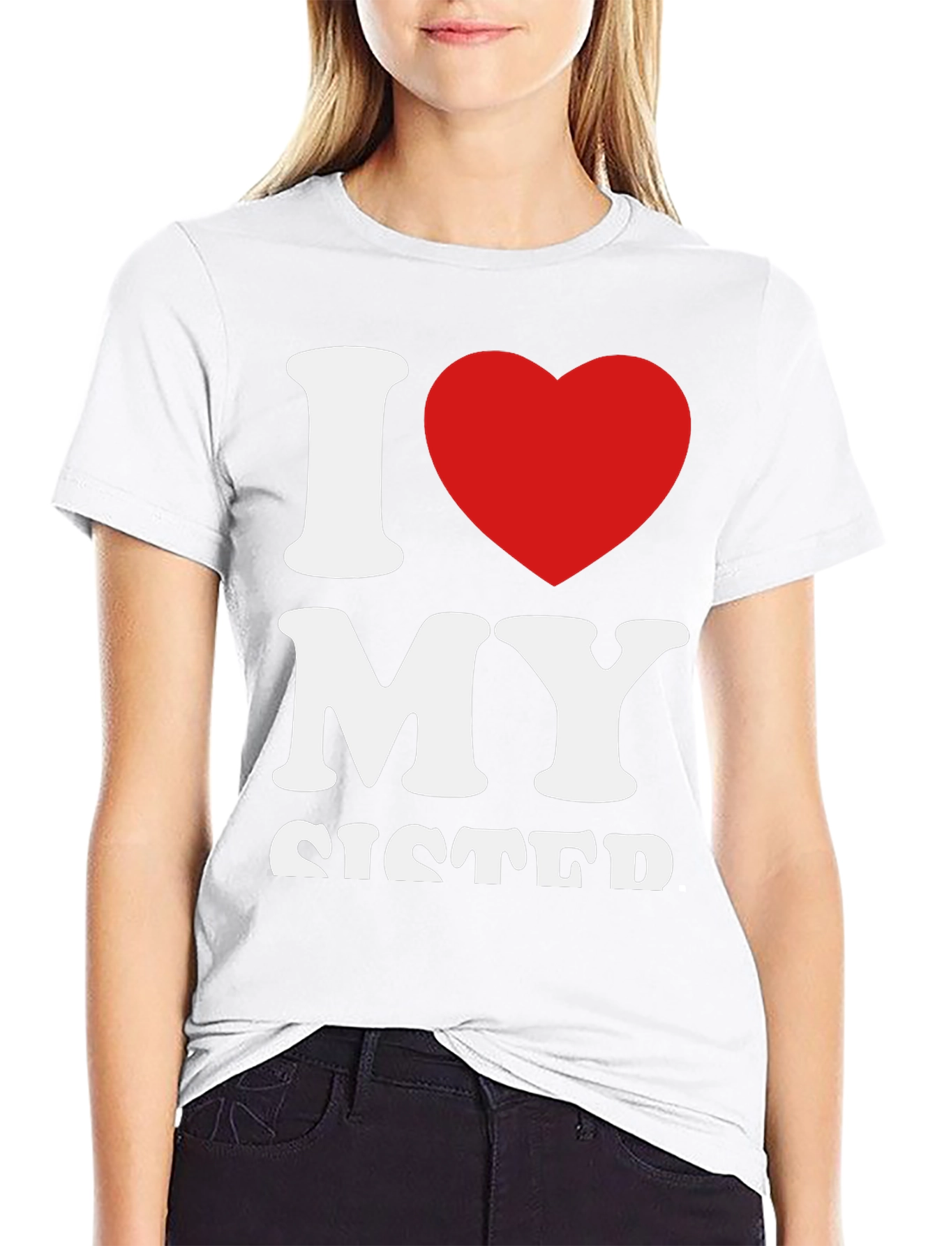 I Love My Sister Graphic T-Shirt