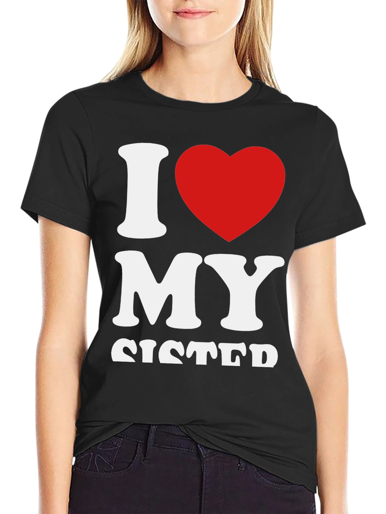 I Love My Sister Graphic T-Shirt
