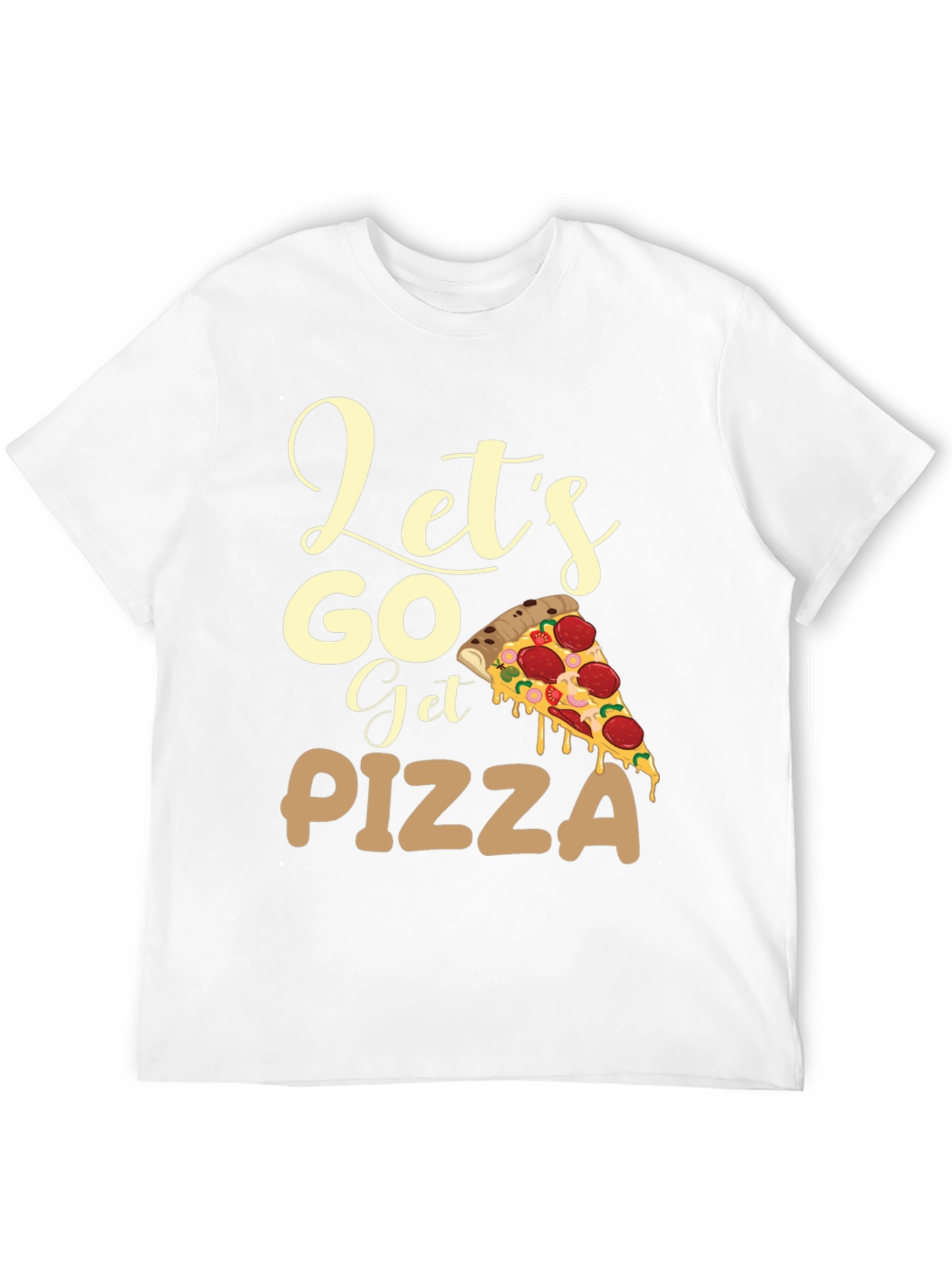 Lets Go Get Pizza T-Shirt Foodie Tee