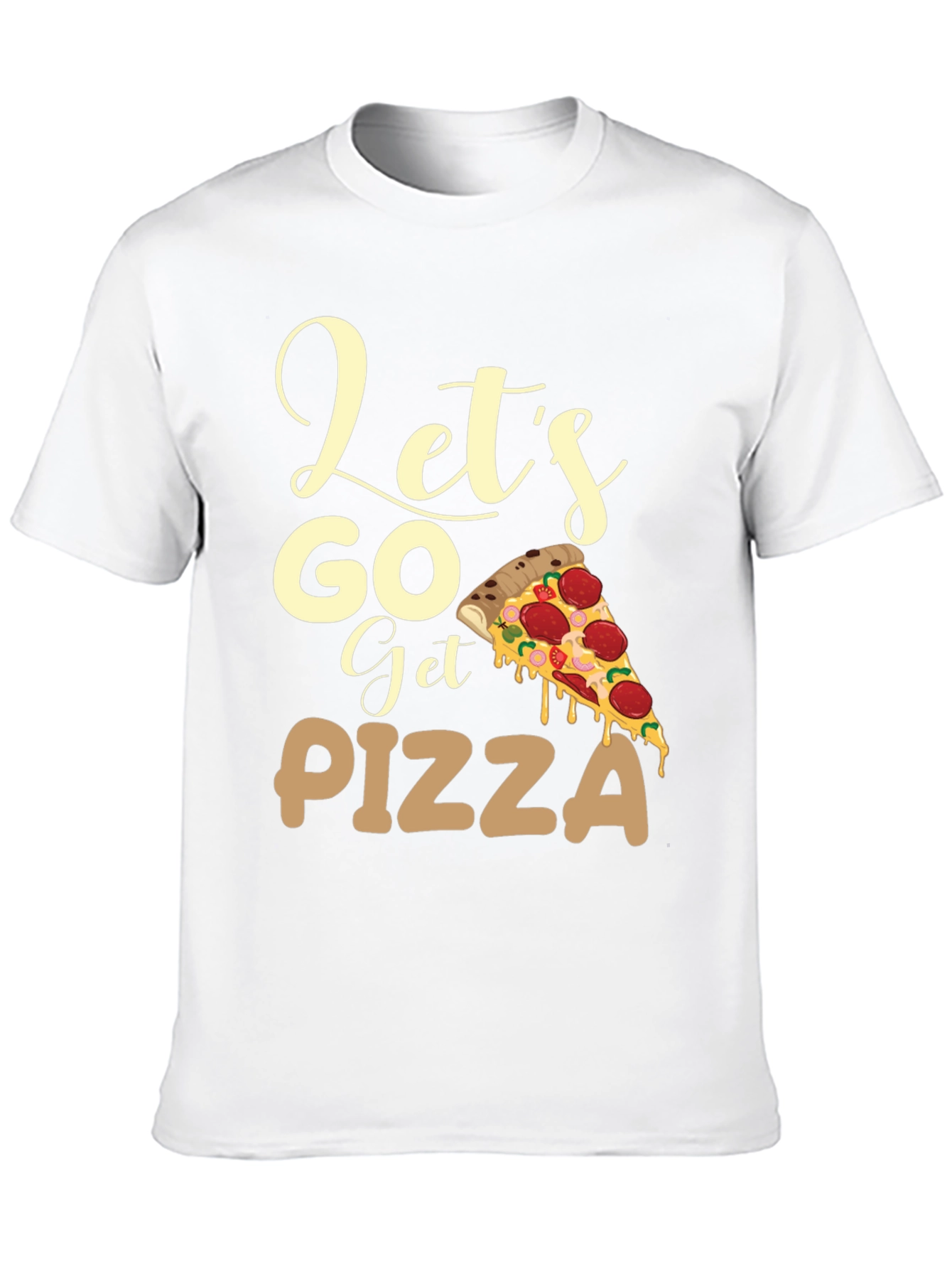 Lets Go Get Pizza T-Shirt Foodie Tee