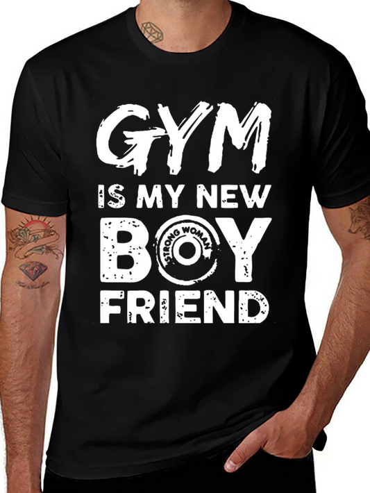 Gym is My New Boyfriend T-Shirt