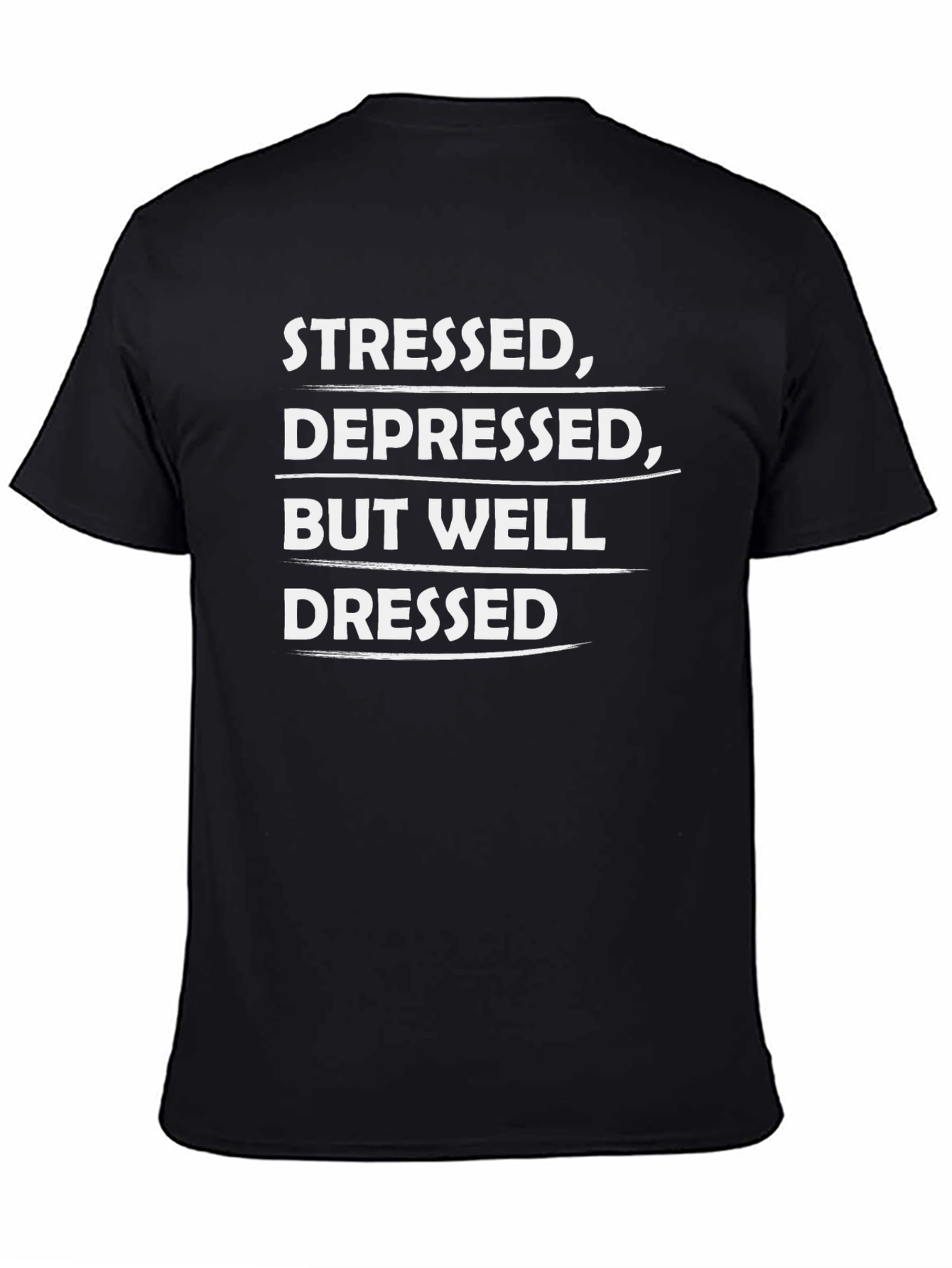 Stressed Depressed Well Dressed Graphic Tee