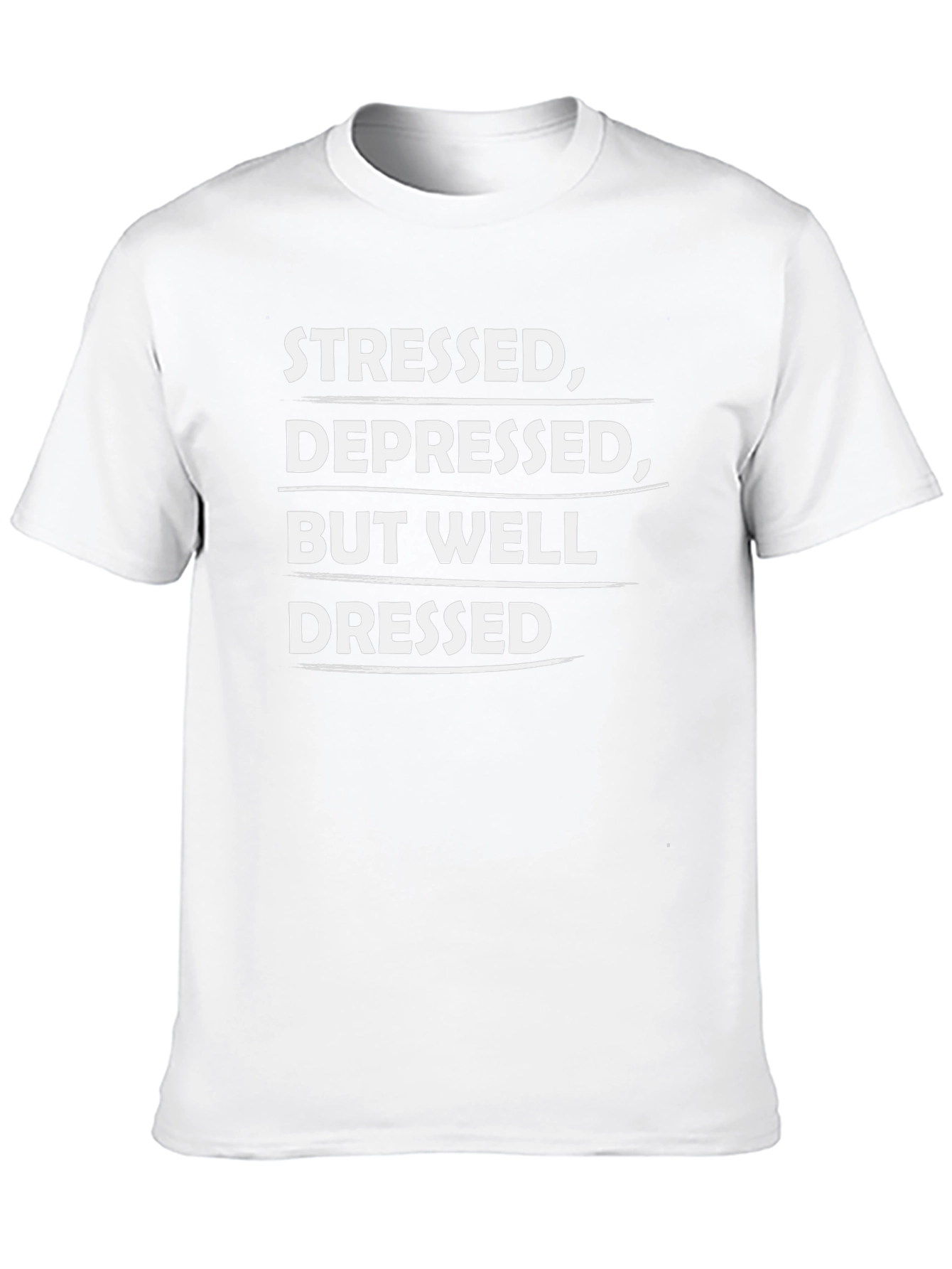 Stressed Depressed Well Dressed Graphic Tee