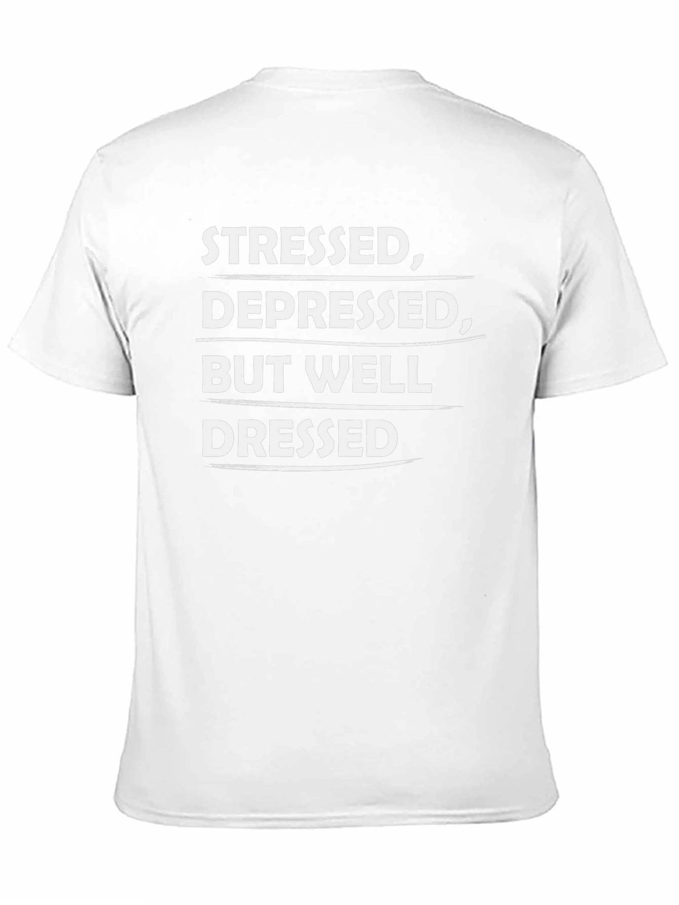 Stressed Depressed Well Dressed Graphic Tee