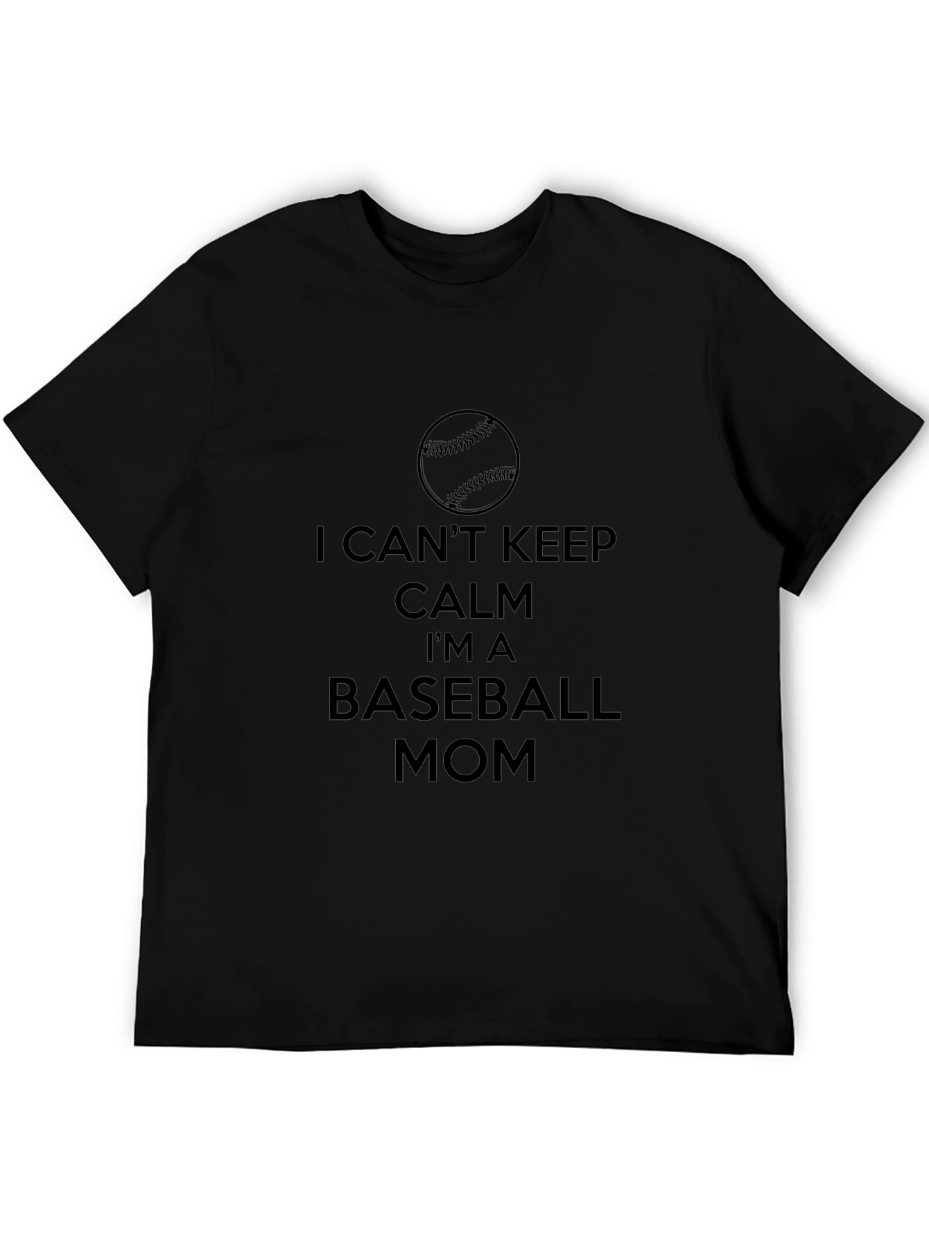 I Cant Keep Calm Baseball Mom T-Shirt