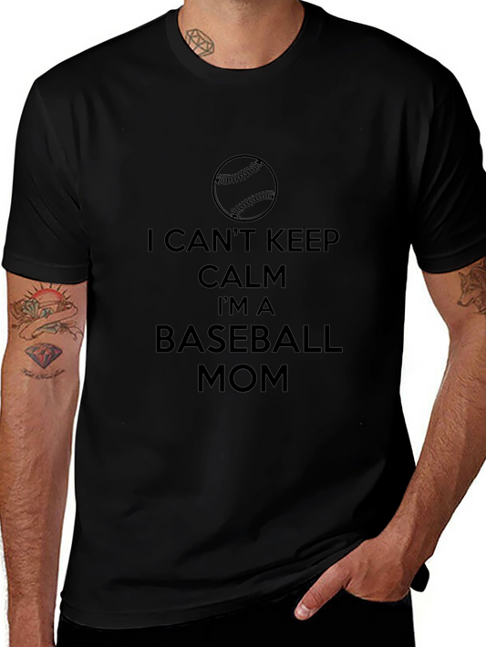I Cant Keep Calm Baseball Mom T-Shirt