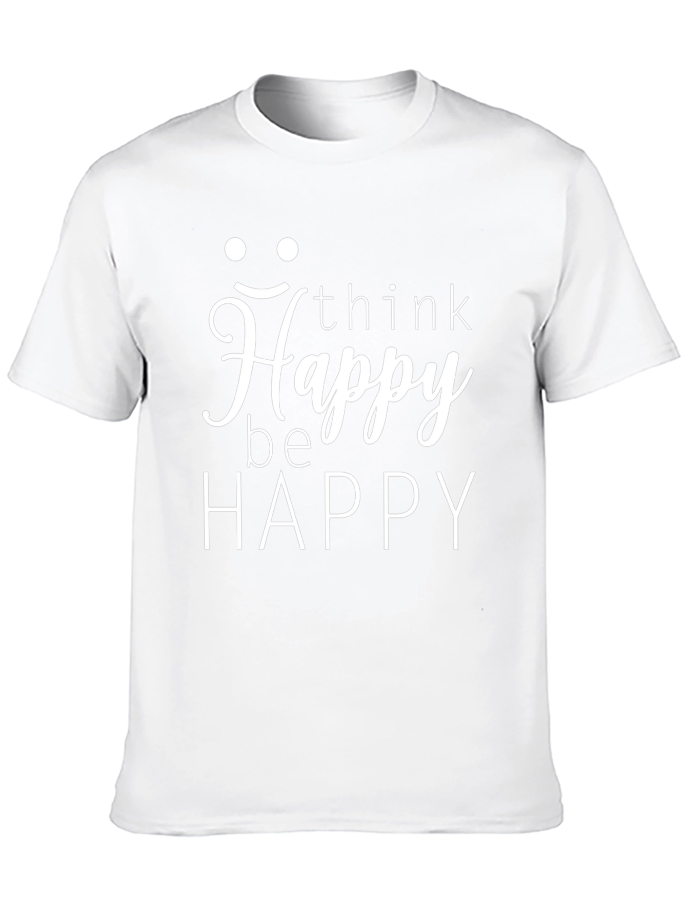 Think Happy T-Shirt -  Be Happy Graphic Tee