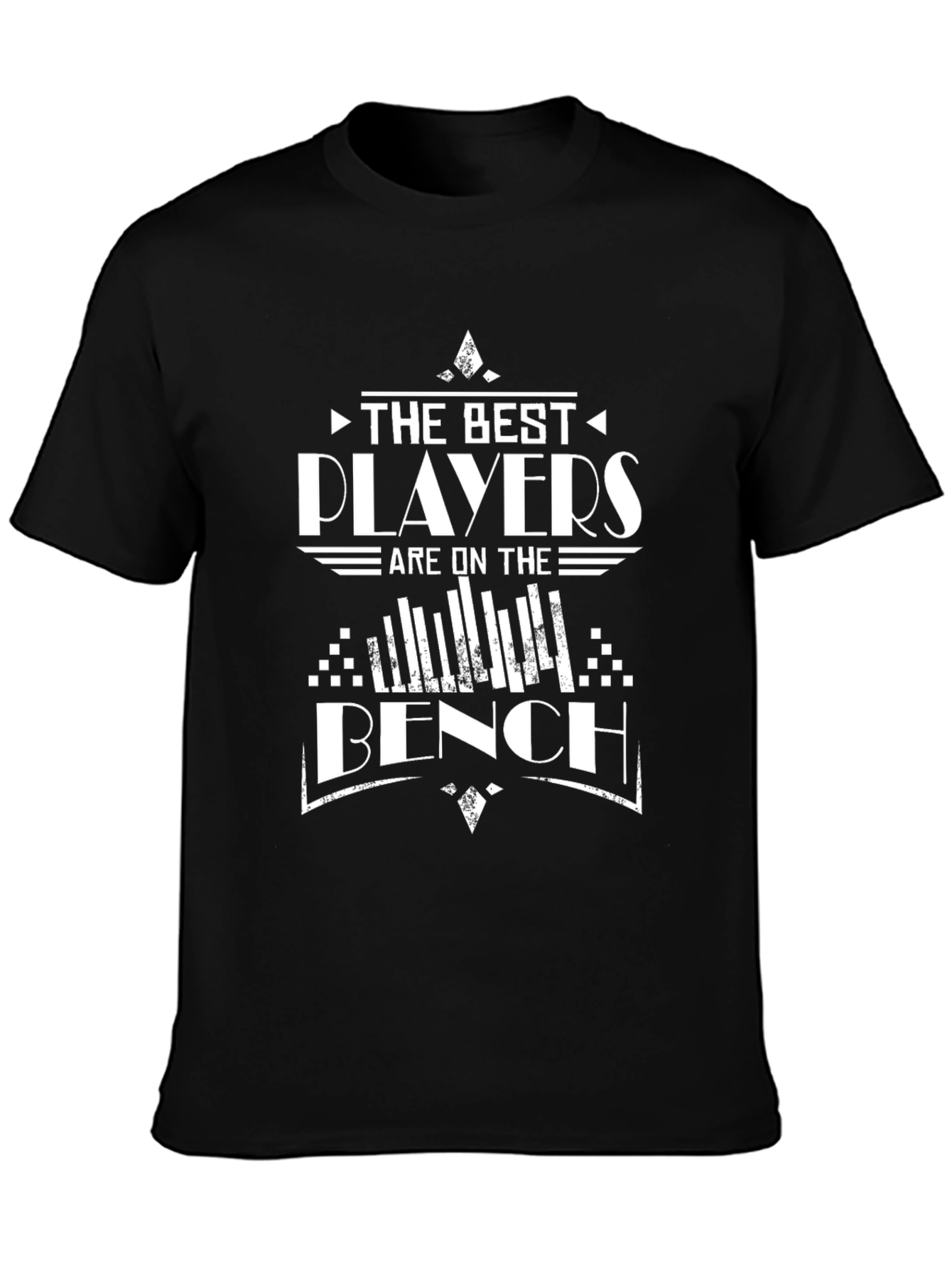 The Best Players are on the Bench T-Shirt