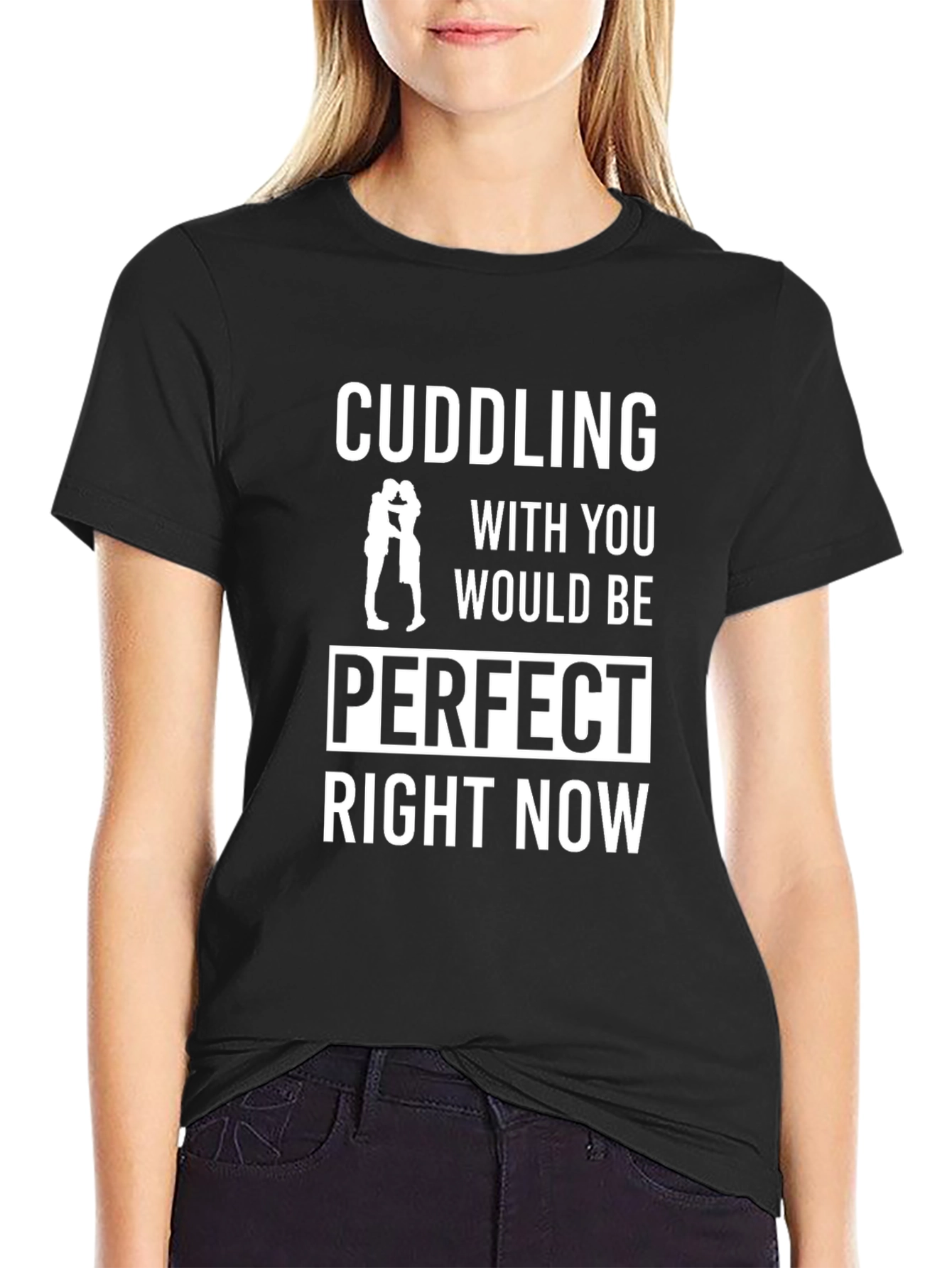 Cuddling Would Be Perfect T-Shirt