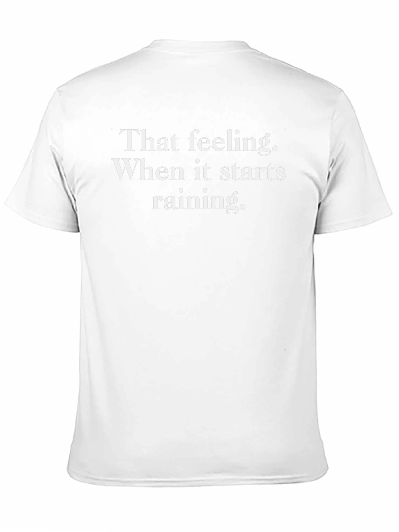 Funny Rainy Day T-Shirt - That Feeling