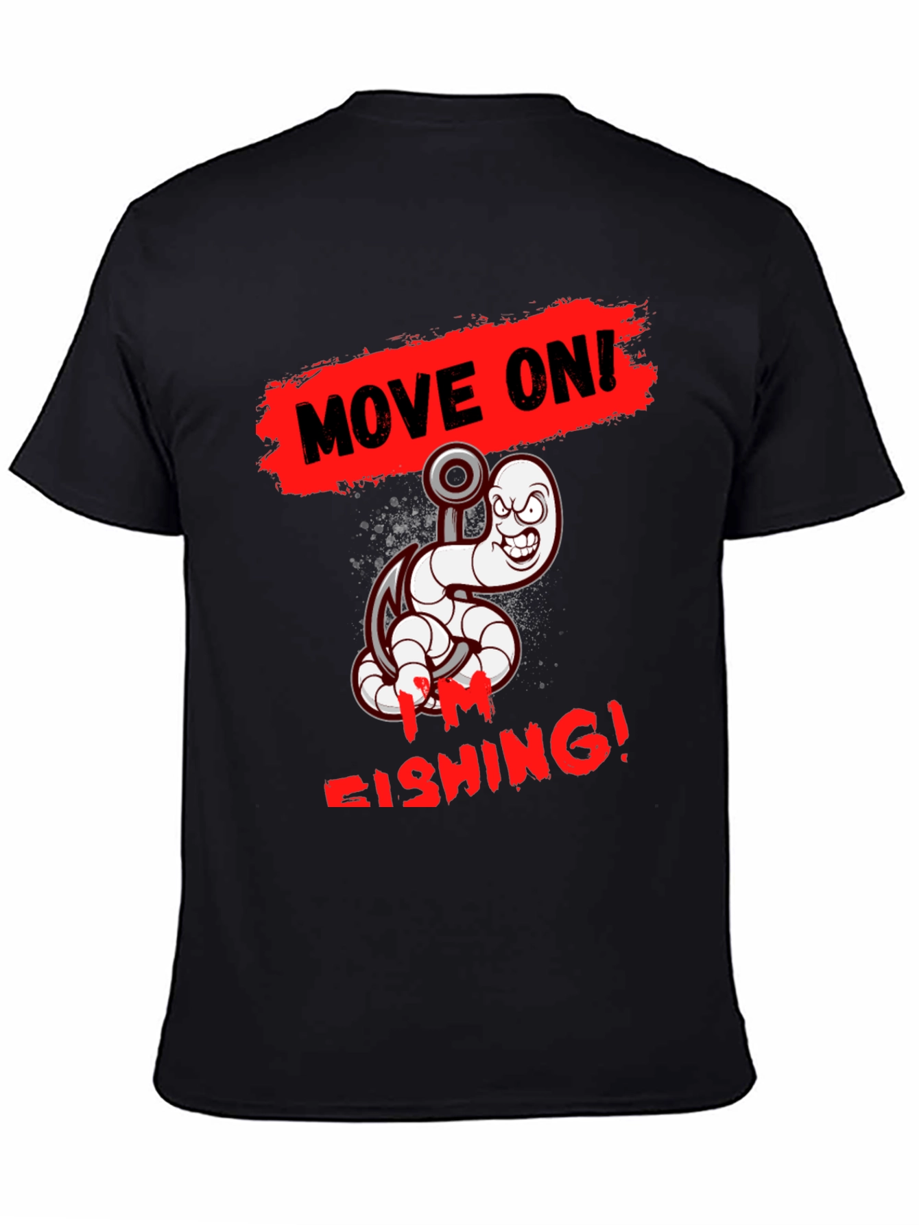 Move On Im Fishing! T-Shirt