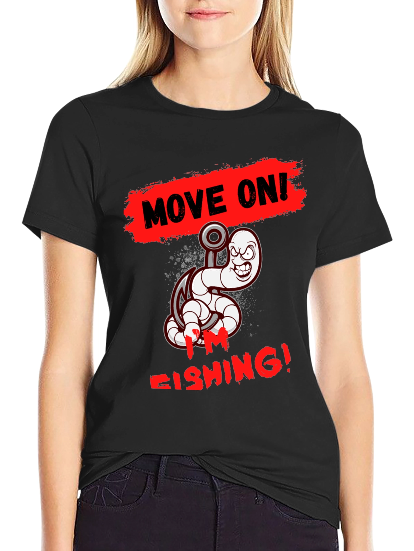 Move On Im Fishing! T-Shirt