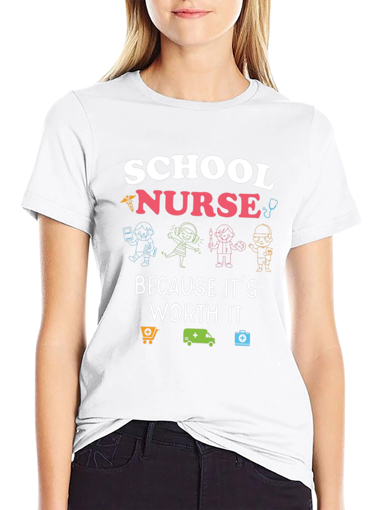 School Nurse T-Shirt: Because Its Worth It!
