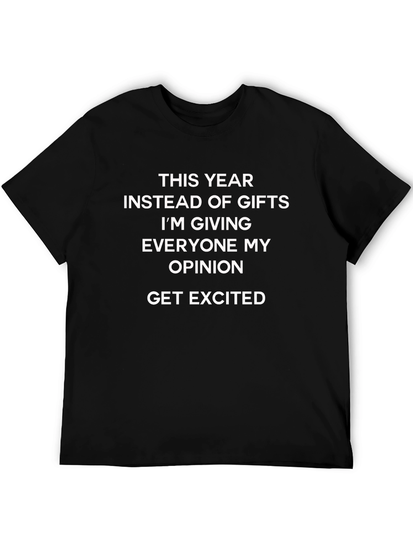 Opinionated Gift T-Shirt: Funny Novelty Tee