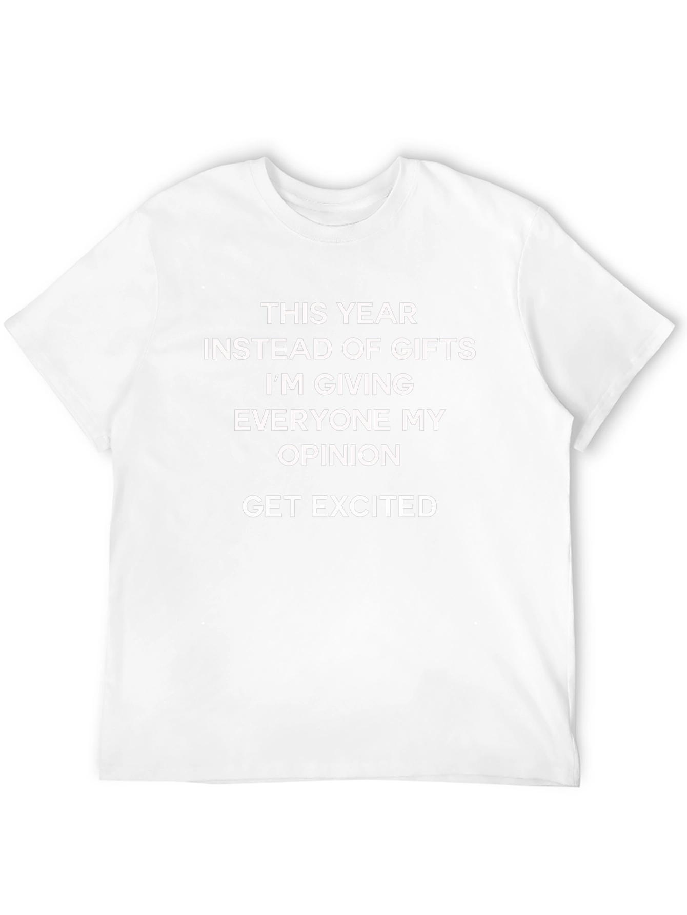 Opinionated Gift T-Shirt: Funny Novelty Tee