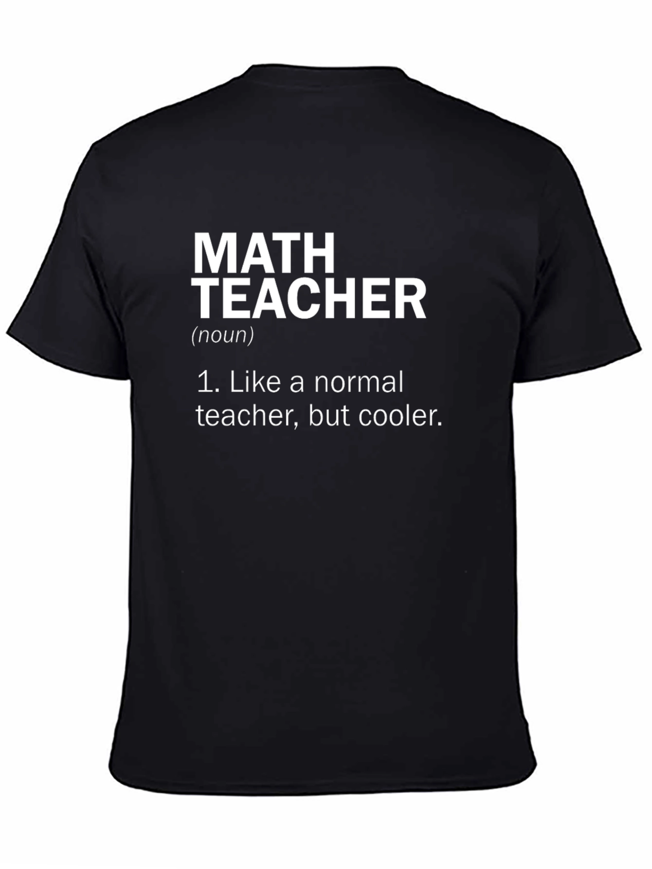 Math Teacher Definition T-Shirt - Cool Teacher Appreciation Gift