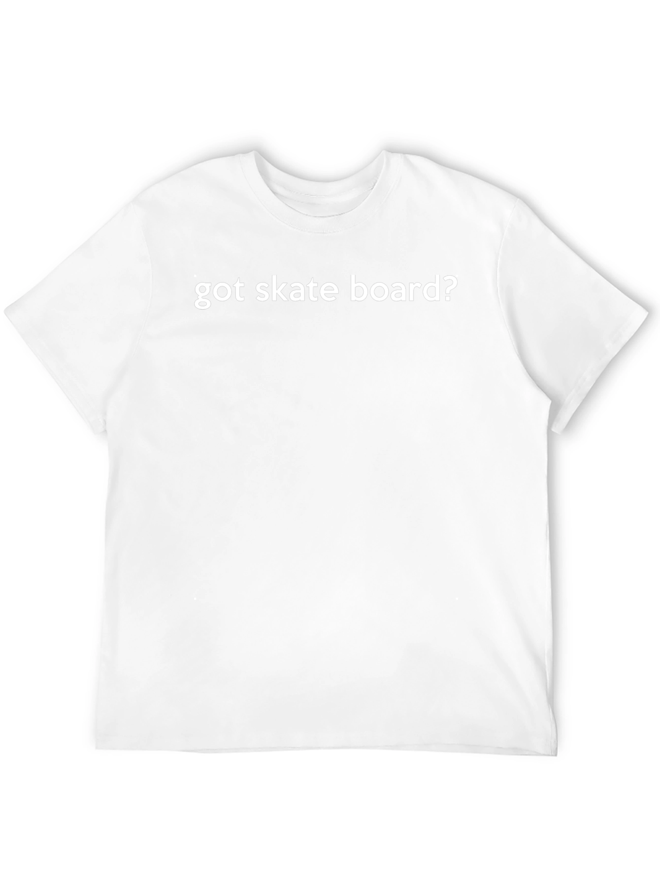 Got Skate Board? Black Graphic T-Shirt
