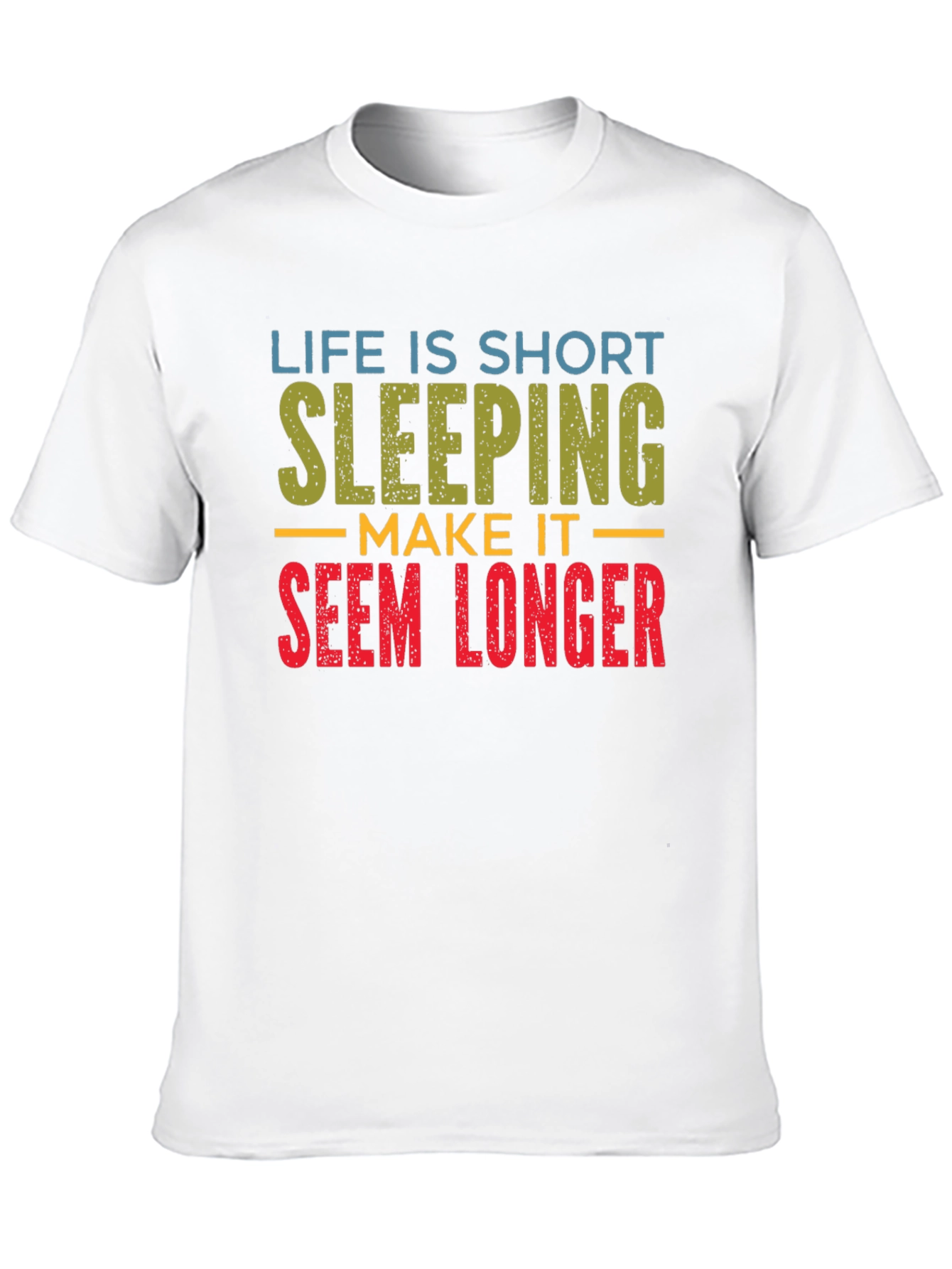 Life is Short Sleeping Tee