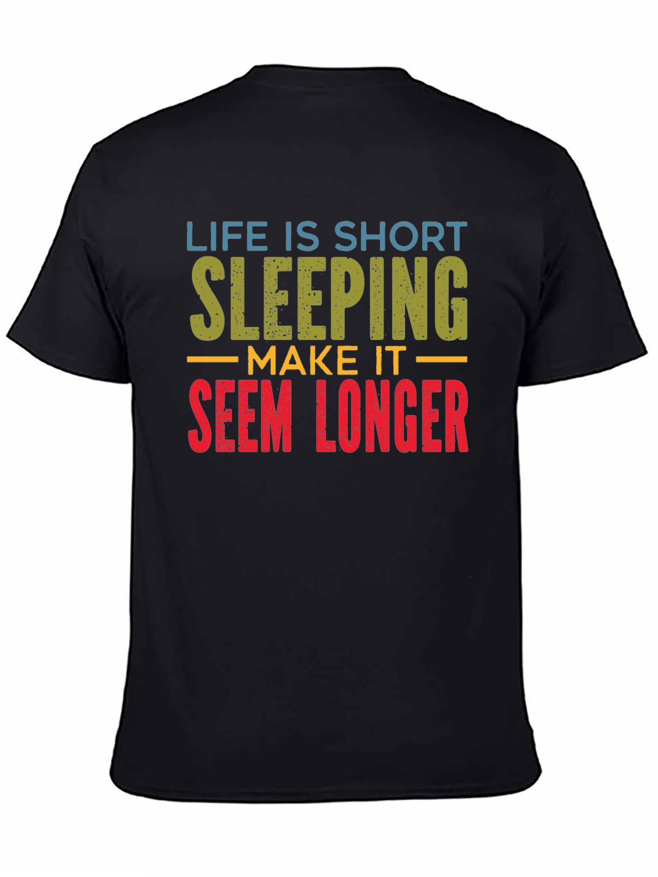 Life is Short Sleeping Tee